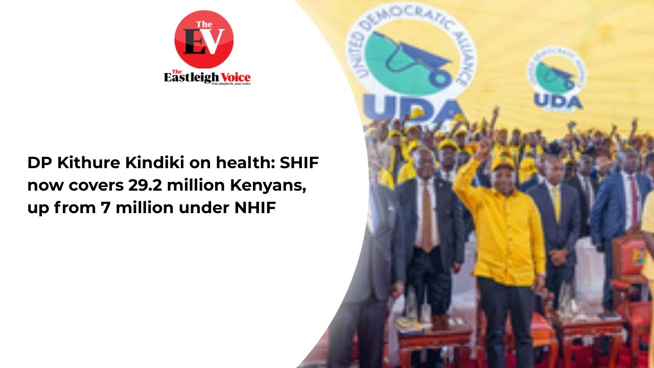 DP Kithure Kindiki on health: SHIF now covers 29.2 million Kenyans, up from 7 million under NHIF