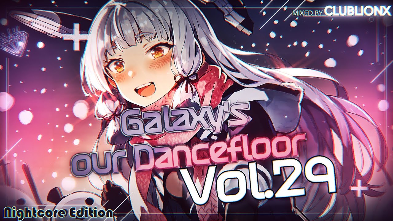 🌌Galaxy's our Dancefloor - Vol.29 Nightcore Edition ★ Techno - Hands Up - Dance Mix ★ ▹1 Hour+ Mix◃
