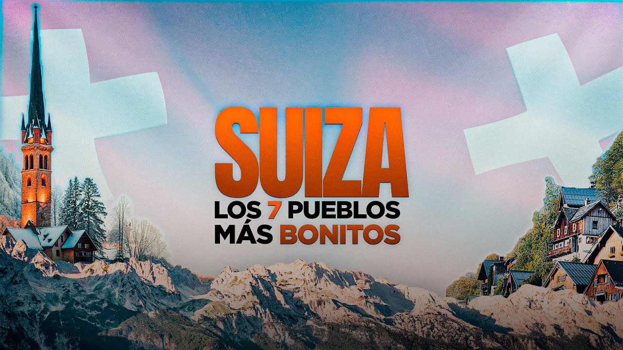 Los 7 Pueblos MÁS Bonitos de SUIZA que TIENES que VISITAR Antes de Morir | Imprescindible CONOCER