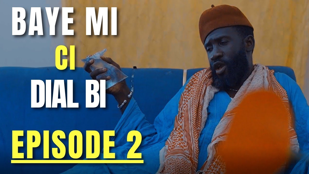 BAYE MI CI DIAL BI EPISODE 2
