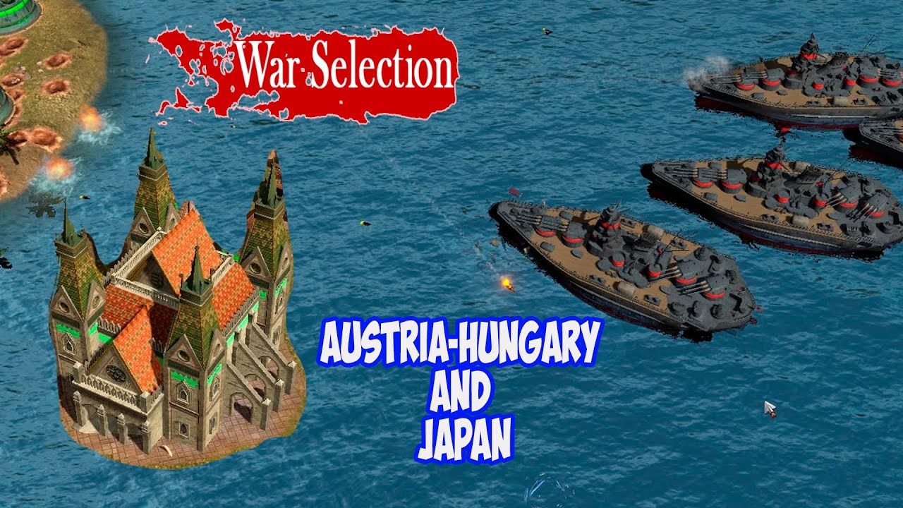 War Selection. Австро-Венгрии против Японии (Austria-Hungary and Japan)