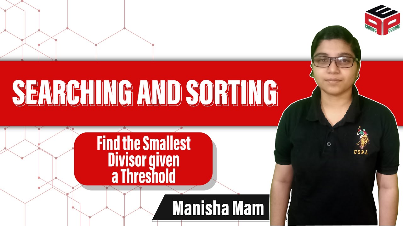 Find the Smallest Divisor given a Threshold | Leetcode 1283 Solution | Searching and Sorting