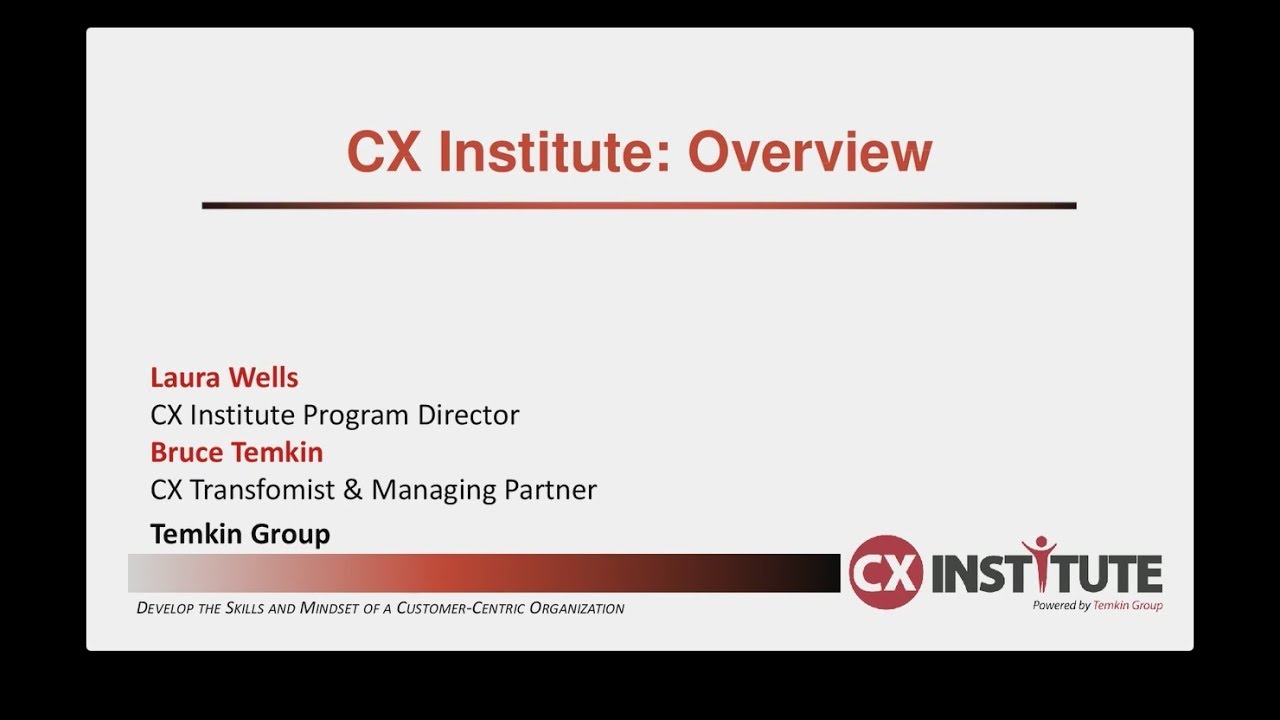 CX Institute Overview: Training For A Customer-Centric Organization
