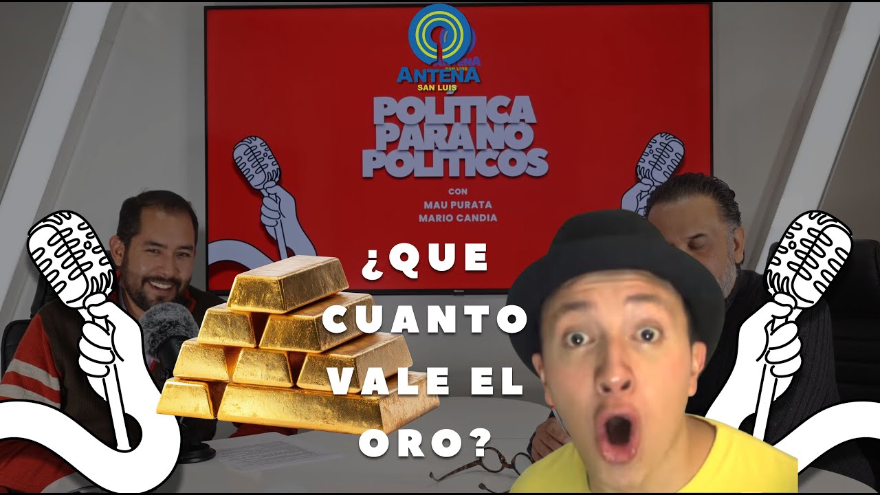 EL ORO VALE MAS QUE EN TODA SU HISTORIA - Poítica Para No Políticos