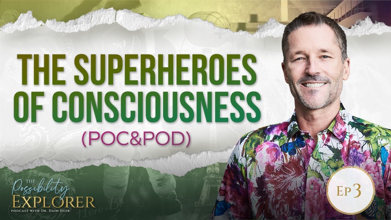 Ep 3 – The Superheroes of Consciousness
