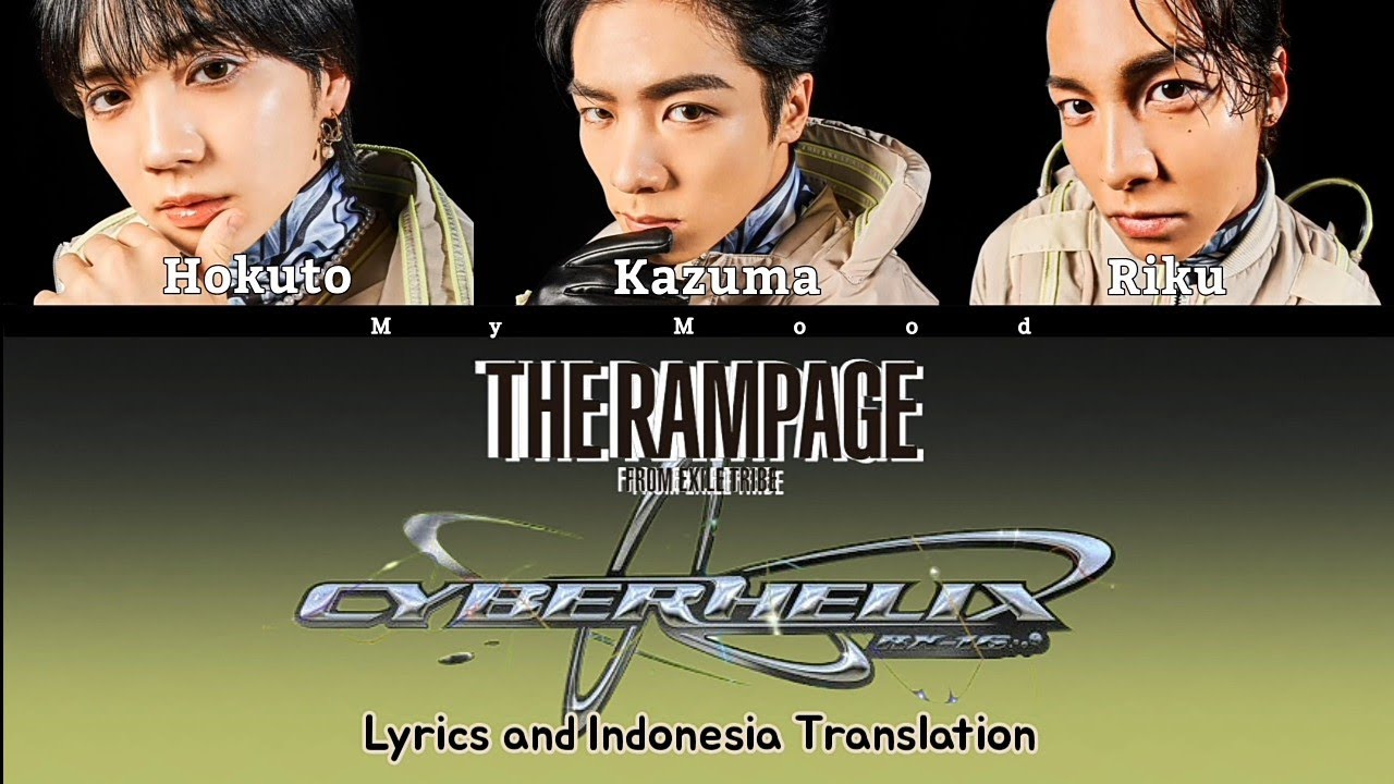 THE RAMPAGE from EXILE TRIBE - CyberHelix | Lyrics and Indonesia Translation (Terjemahan)