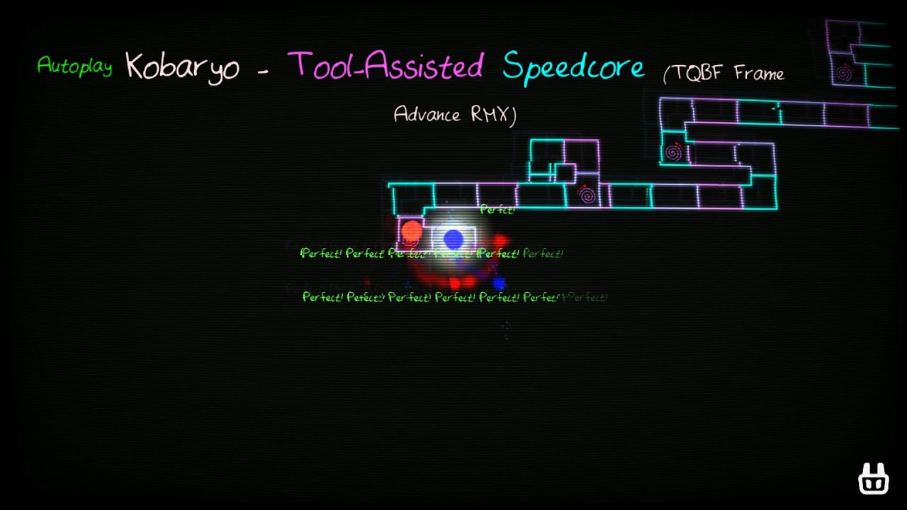 ADOFAI ~ Kobaryo - Tool-Assisted Speedcore (TQBF Frame Advance RMX) (impossible)