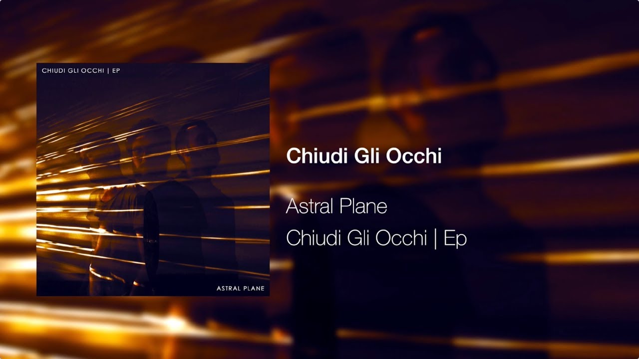 Astral Plane - Chiudi Gli Occhi | Ep