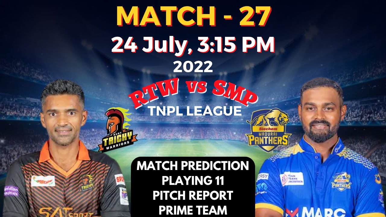 RTW vs SMP Mymaster11 Prediction, SMP vs RTW Dream11 Team, TNPL 2022, RTW vs SMP Match - 27