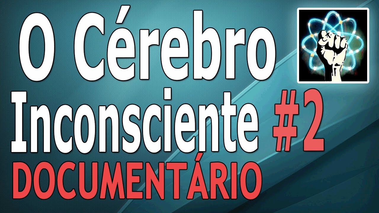 O Cérebro Inconsciente: Ep. 2/2 (Documentário-2010)