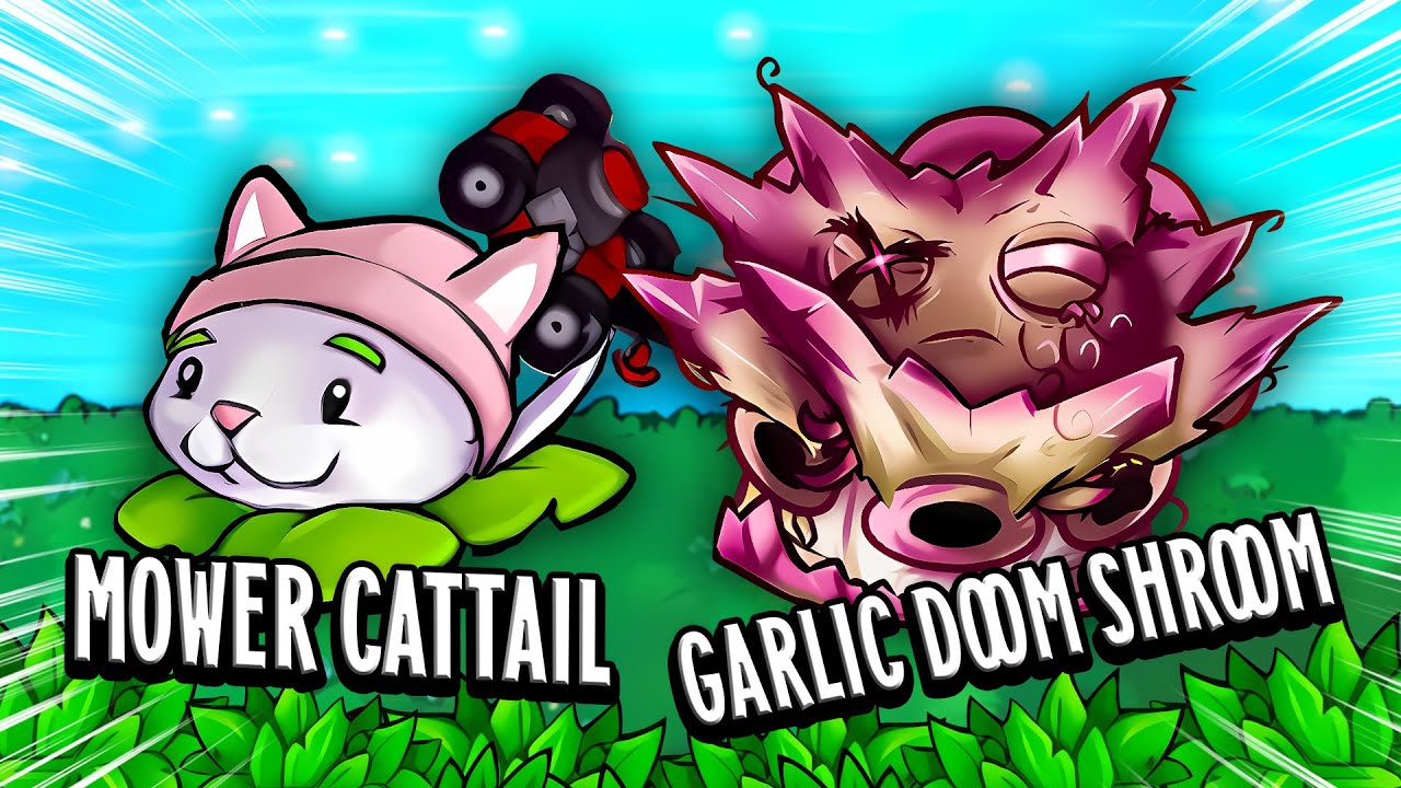 PVZ RH FUSION - Garlic Doom Shroom and Mower Cattail - New Ultimate Plants