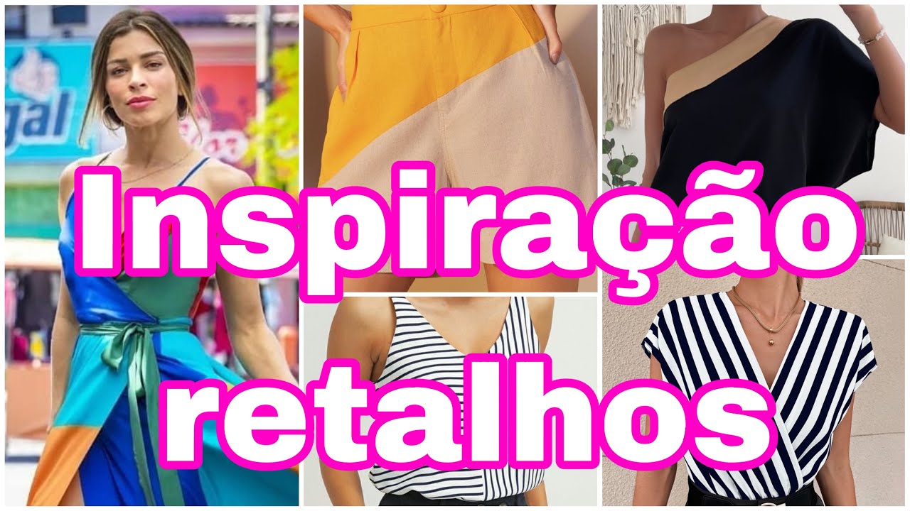 Inspiração retalhos 2# muitas ideias para fazer roupas com retalhos / renove seu guarda-roupa