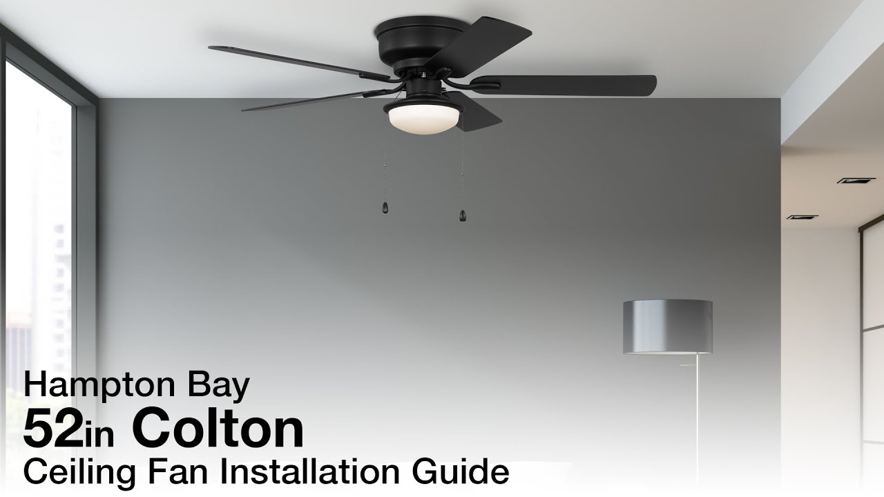 How to Install the Hampton Bay 52in. Colton Ceiling Fan