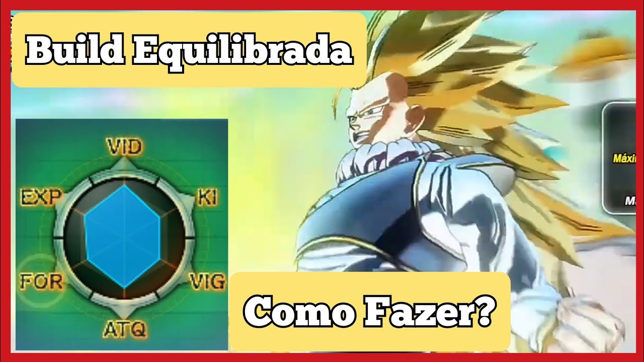 Melhor Build Equilibrada - Como Fazer ? Dragon Ball XenoVerse 2