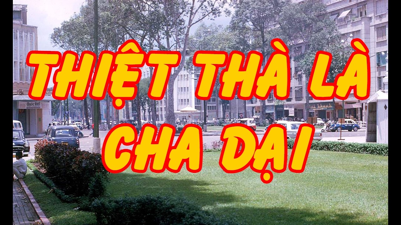 THIỆT THÀ LÀ CHA DẠI (TUỆ CHƯƠNG HOÀNG LONG HẢI) | Văn Chương Miền Nam