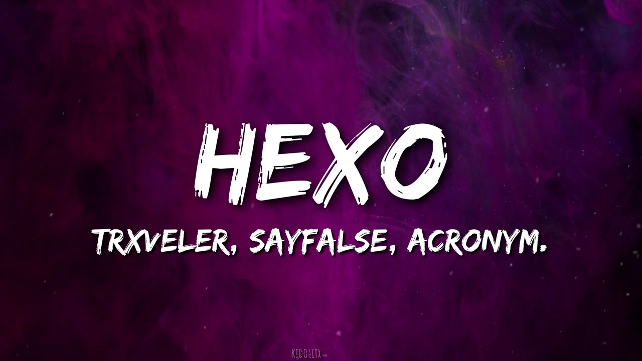 TRXVELER, Sayfalse, acronym. - HEXO / PHONK