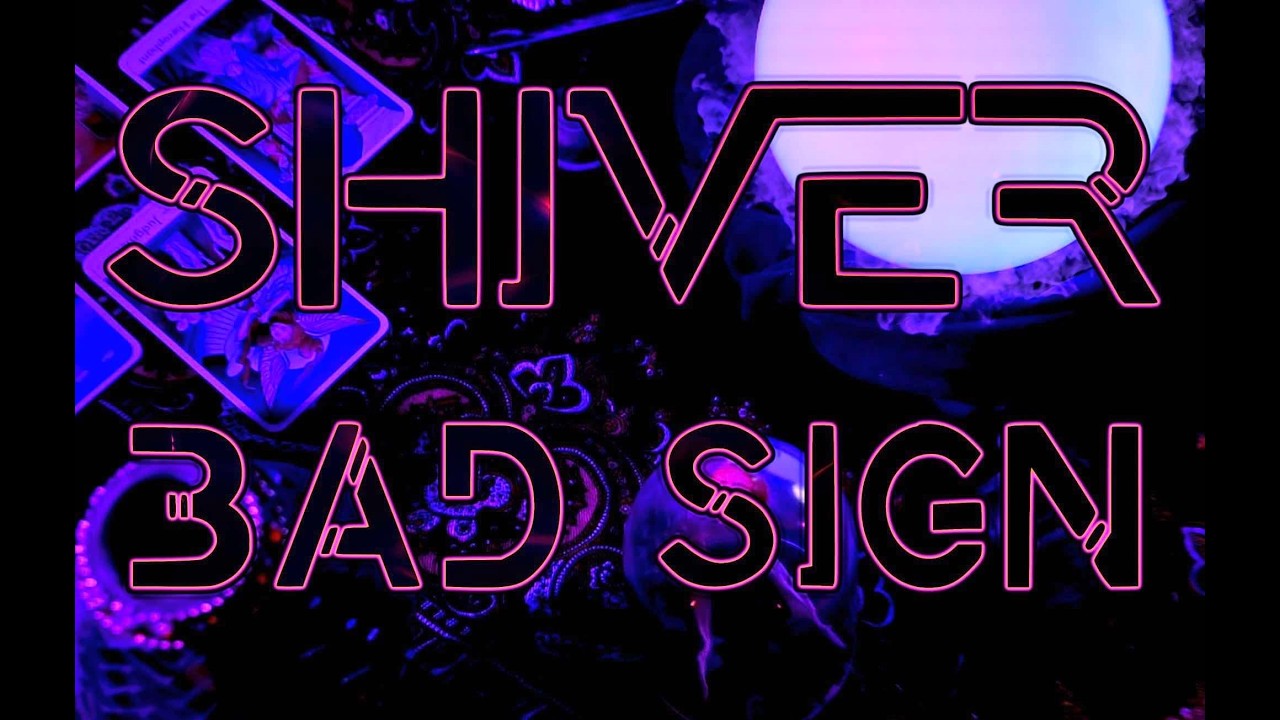 Shiver - 'Bad Sign' Lyric Video