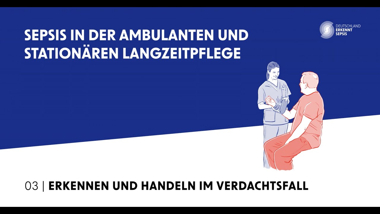 3 | Erkennen und Handeln im Verdachtsfall | Sepsis in der ambulanten und stationären Langzeitpflege