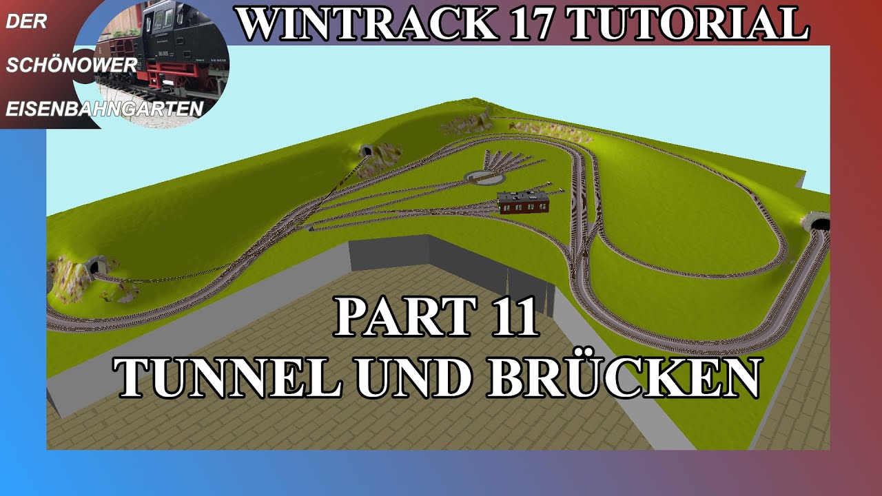 WinTrack 17 Tutorial Gleisplan Software Modelleisenbahn Part 11 Tunnel und Br&uuml;cken