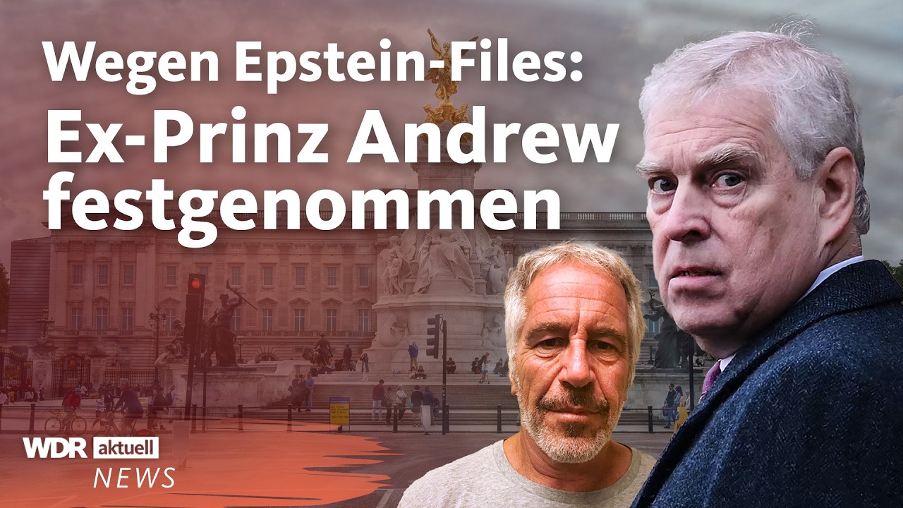 Epstein-Files: Das ist &uuml;ber die Festnahme von Ex-Prinz Andrew bisher bekannt | WDR aktuell