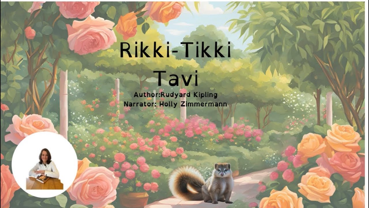 Rikki -Tikki -Tavi - Audiobook with visuals.