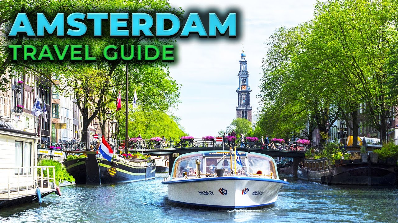 10 Amazing Places To Visit In AMSTERDAM Netherlands - Travel Guide