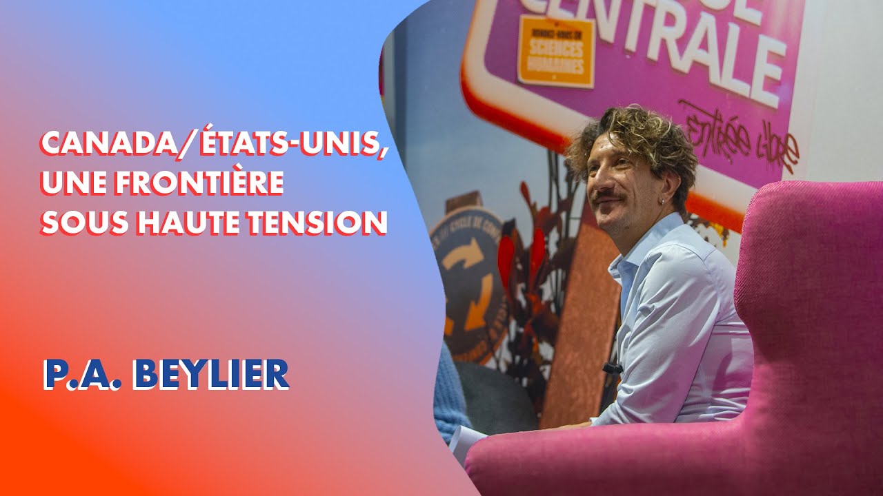 Canada / États-Unis, une frontière sous haute tension - Pierre-Alexandre Beylier