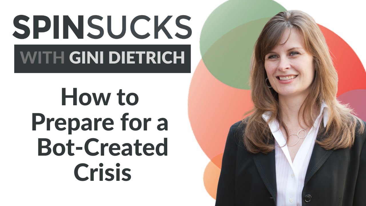 How to Prepare for a Bot-Created Crisis | Spin Sucks Podcast with Gini Dietrich