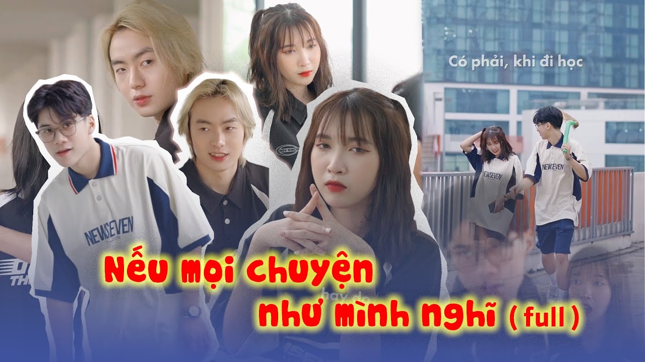 Nếu mọi chuyện như những gì ta nghĩ ( bản FULL )