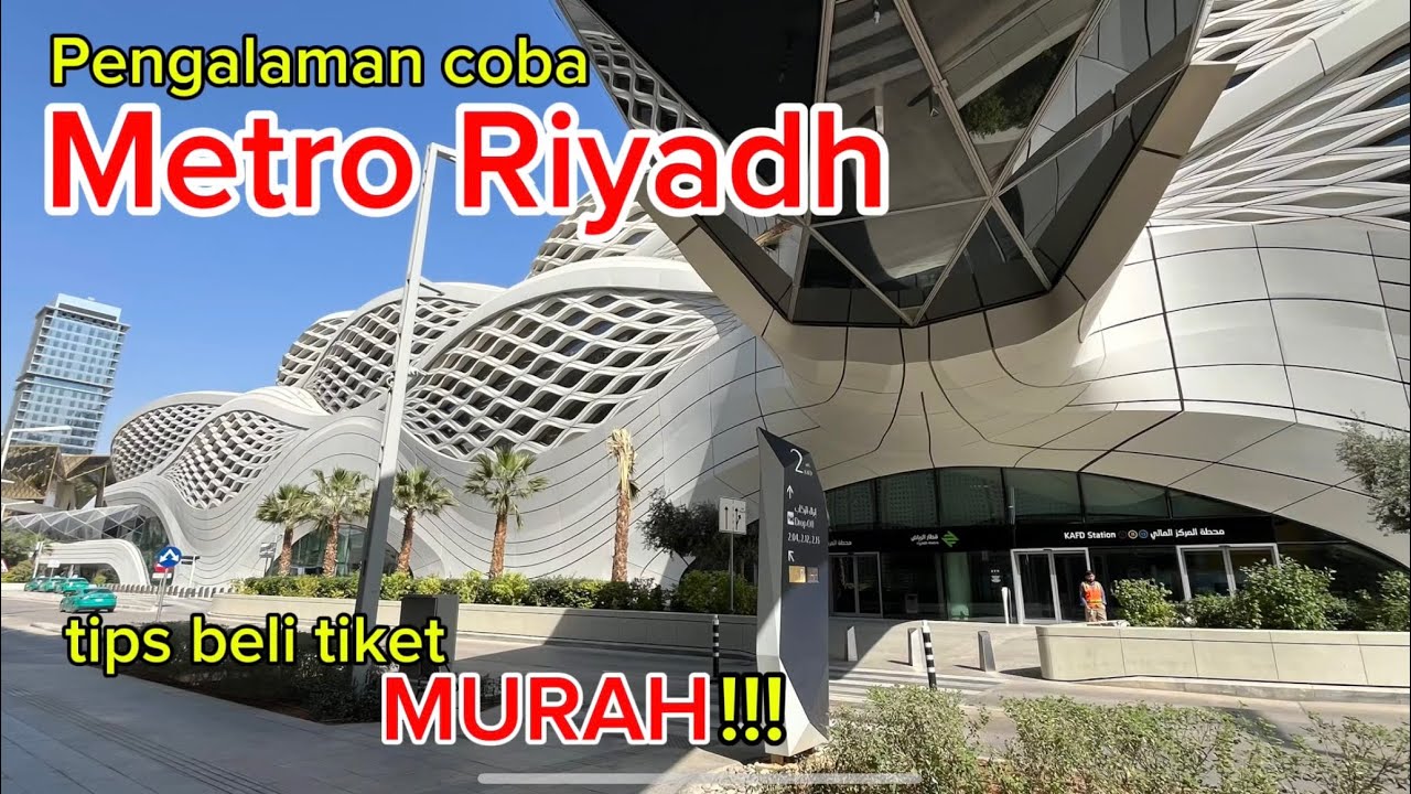 Riyadh Metro | cara beli tiket metro riyadh | kereta listrik Riyadh Saudi Arabia 