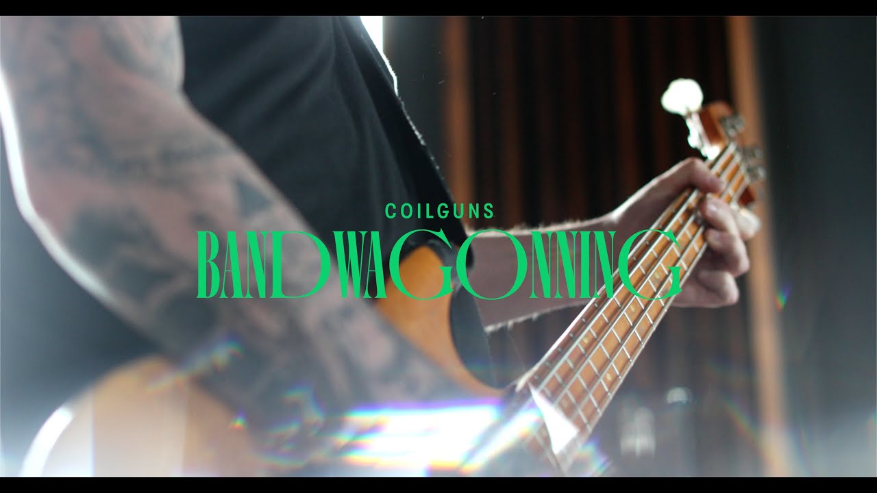 Coilguns - Bandwagoning (official video)