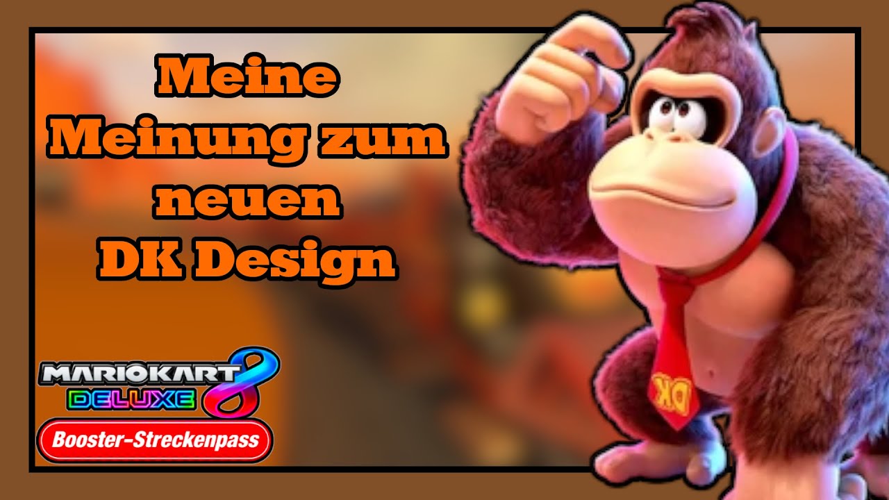 Mein Senf zum neuen DK Design (und zu DK Bananza) 🚗 MARIO KART 8 DELUXE ONLINE