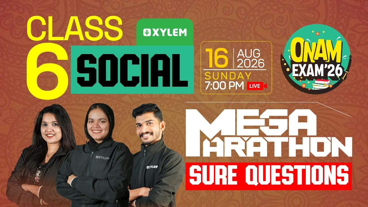 Class 6 Social Science Onam Exam 2026 | Mega Marathon | Xylem Class 6