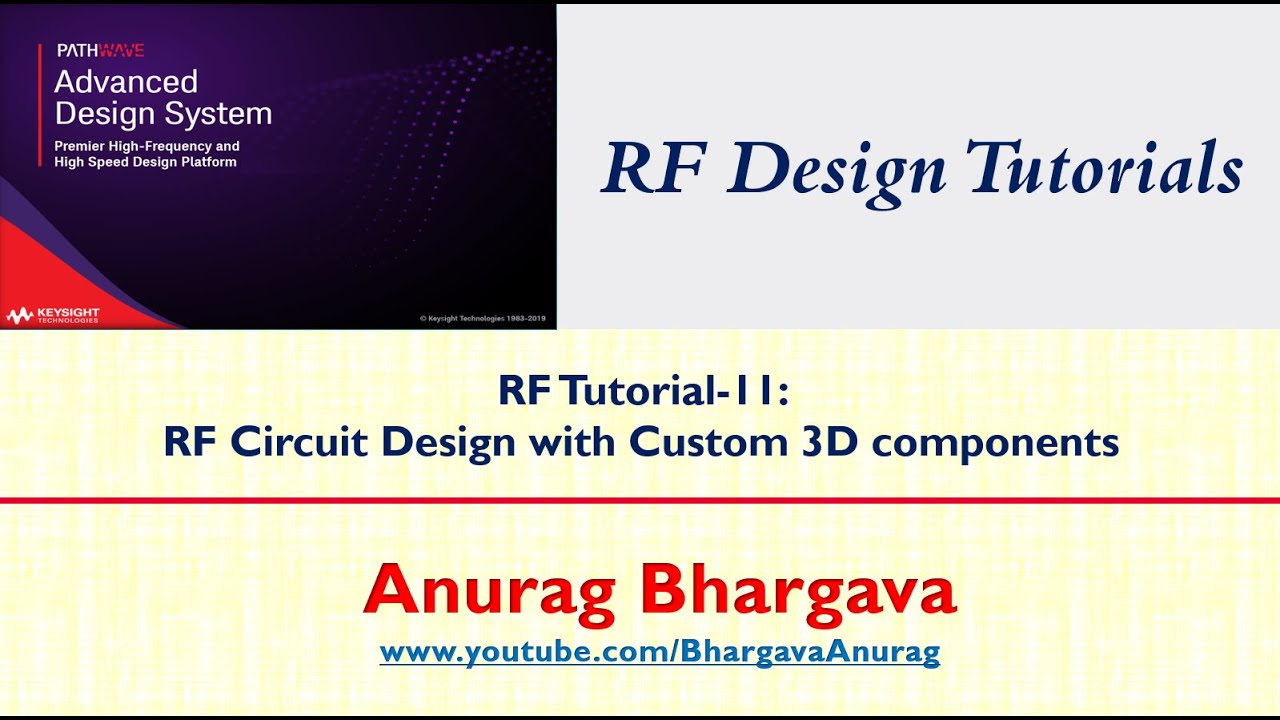 RF Design-11: RF Circuit Design with Custom 3D Components