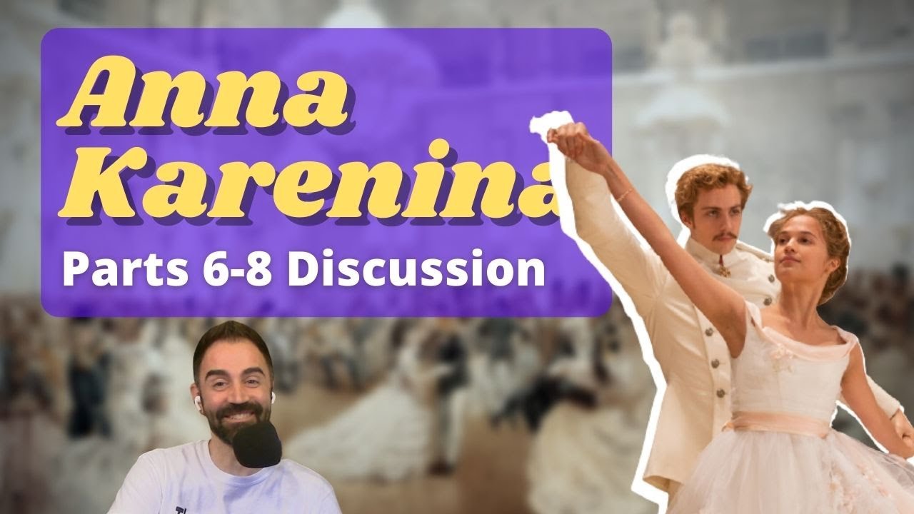Anna Karenina Parts 6, 7, 8 by Leo Tolstoy - Book Summary, Analysis, Review