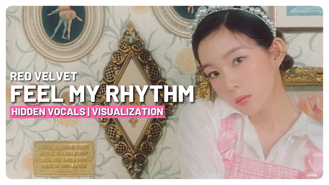 Red Velvet - Feel My Rhythm (Hidden / Background Vocals) (Visualization)
