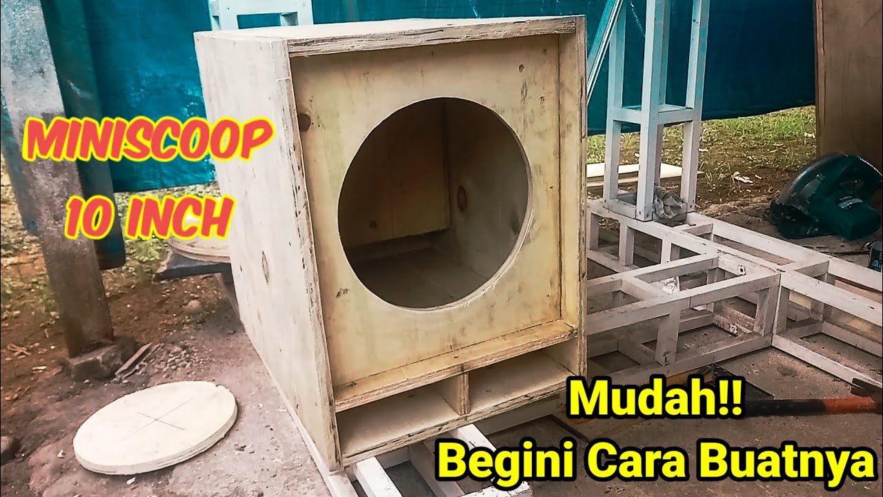 TUTORIAL MEMBUAT BOX SPEAKER 10 INCH MINI SCOOP || PROSES PEMBUATAN BOX SPEAKER