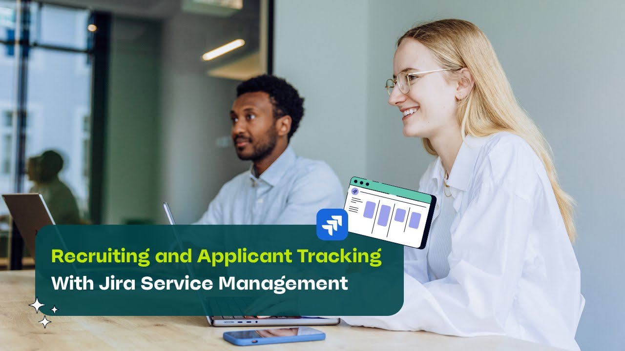 Manage Recruiting and Applicant Tracking with Jira Service Management