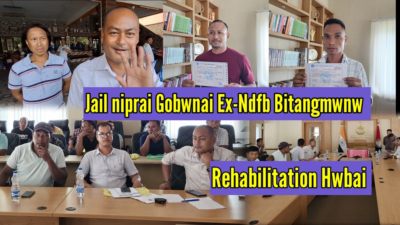 Ex-NDFB Jwhwlao Bitang mwnni Rehabilitation ni takai Guwahati Pwidwng mwn