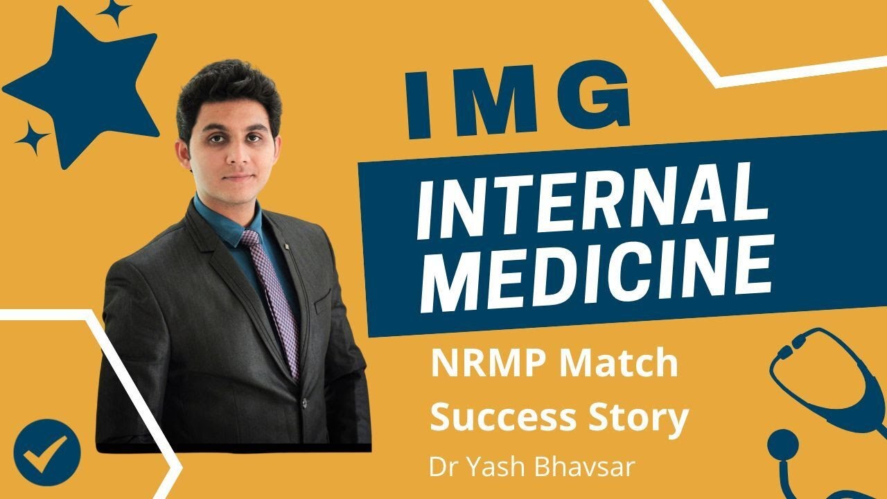 IMG Success Story: Non-US IMG Internal Medicine Match with Dr. Yash Bhavsar