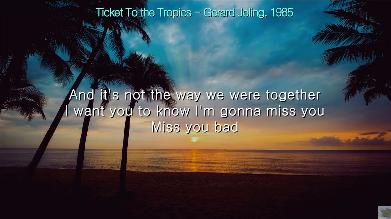 Ticket To the Tropics - Gerard Joling (Lyrics)