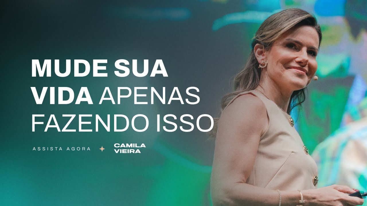 Isso está afastando as bênçãos da sua vida (e você nem percebe) | Camila Vieira