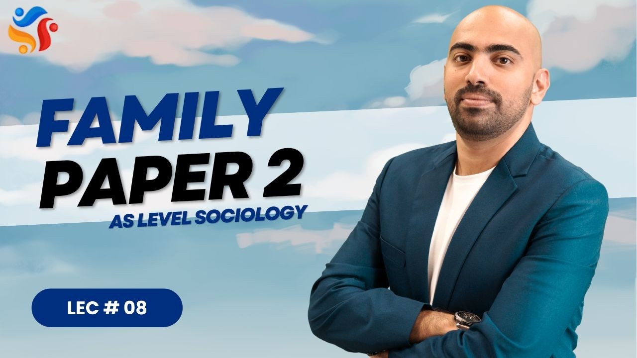 AS Sociology | Family | Lec # 08 | 2025-26