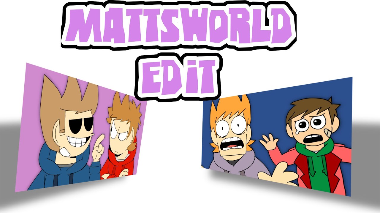 Mattsworld edit‼️