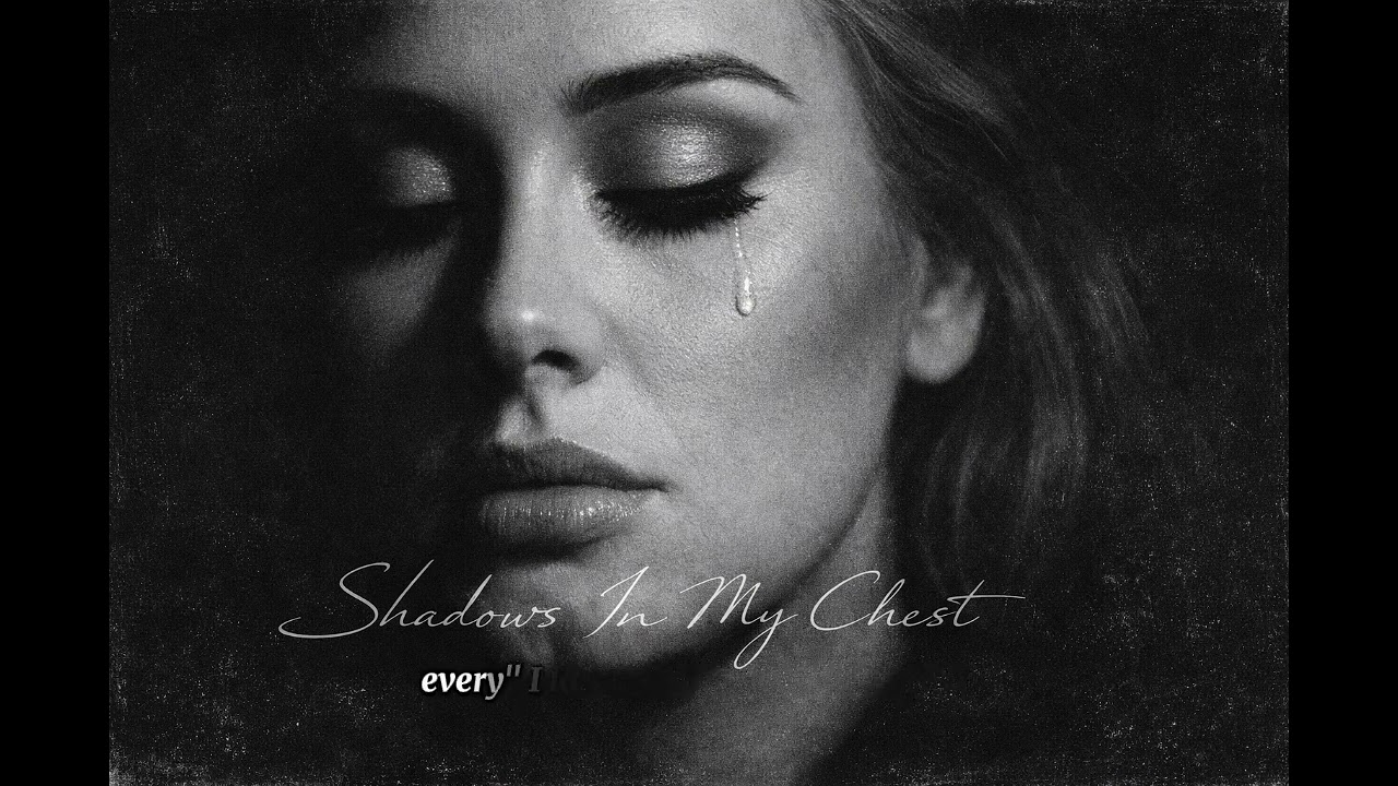 Adele - Shadows In My Chest (Lyric Video)