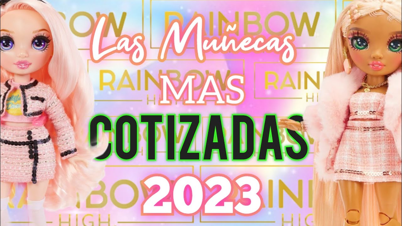 Las Rainbow High MAS BUSCADAS (Actualmente 2023)