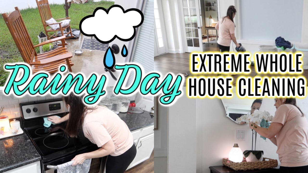 🌦RAINY DAY EXTREME CLEANING MOTIVATION | WHOLE HOUSE CLEAN #WITHME | ALL DAY CLEAN WITH ME