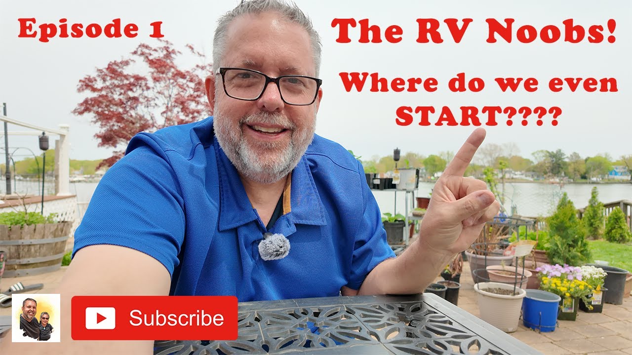 RV Noobs Episode 1.  Where do we even start?! Come along on our RV journey from the start!