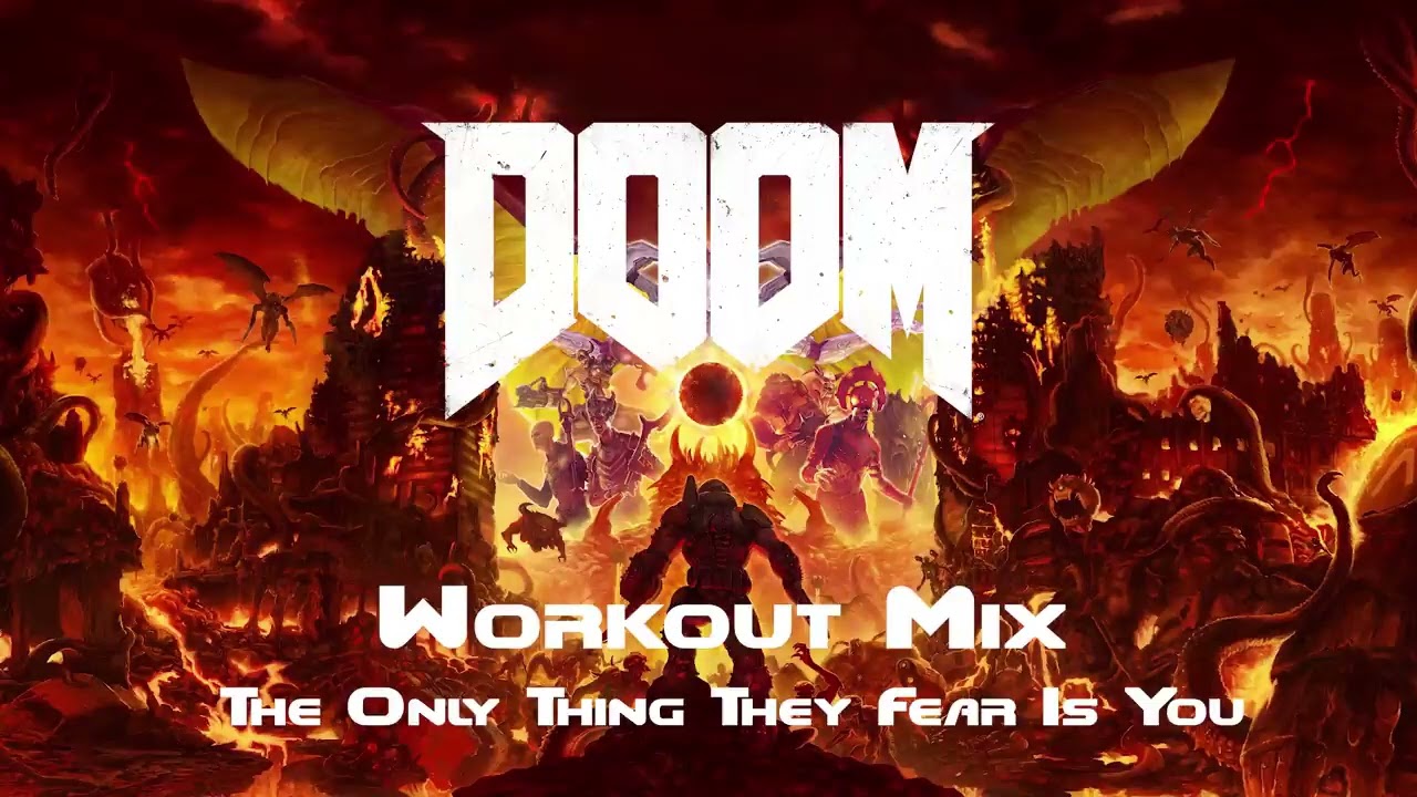 Doom   Workout Mix The Only Thing They Fear Is You Edition