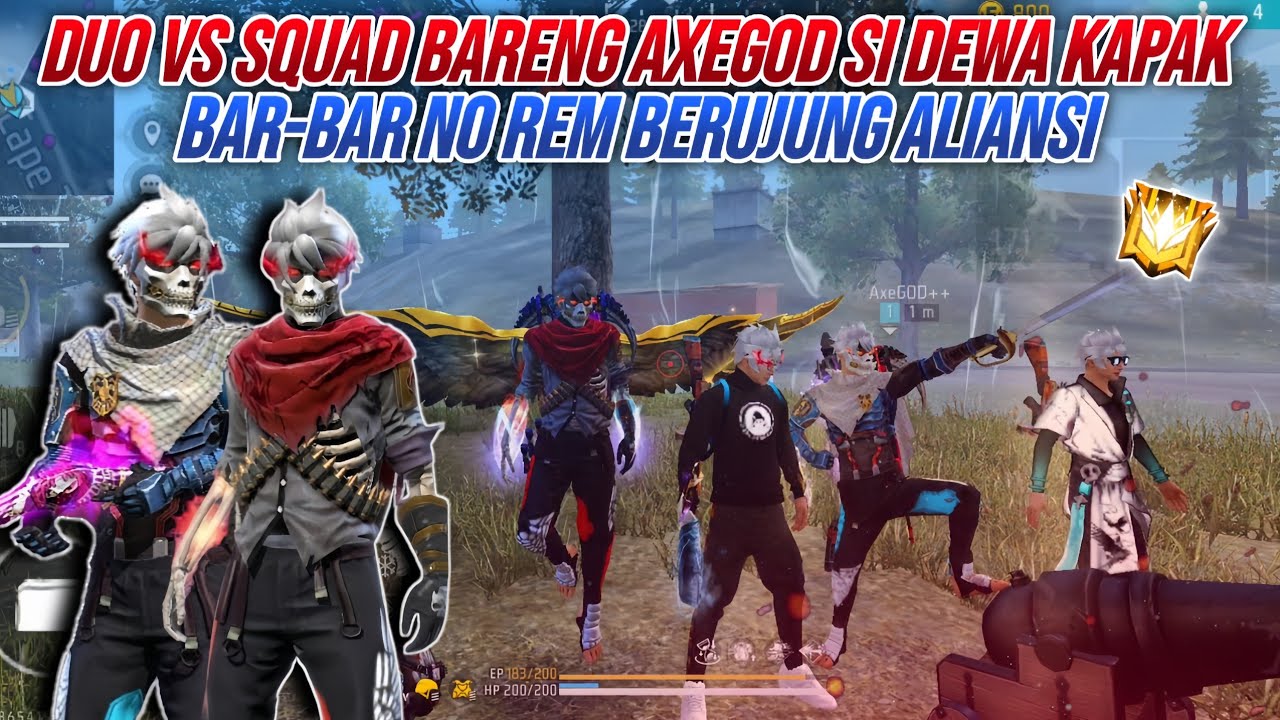 DUO VS SQUAD BARENG AXEGOD SI DEWA KAPAK !!! BAR-BAR NO REM BERUJUNG ALIANSI - FREE FIRE INDONESIA